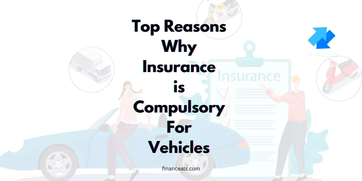 Top 10 Reasons why Insurance is Compulsory For Vehicles in 2024